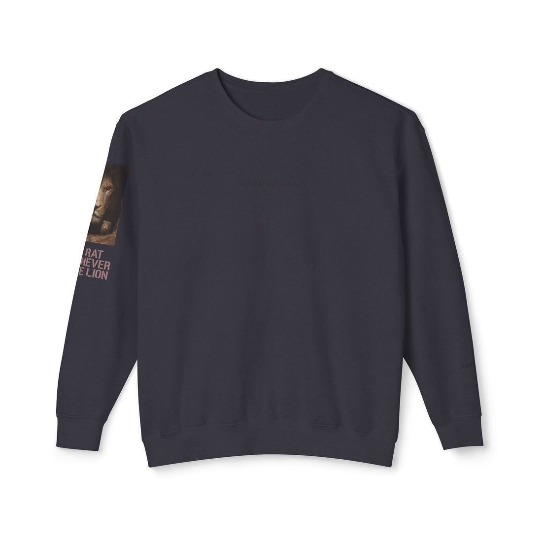 "The Rat Will Never Be The Lion" Crewneck