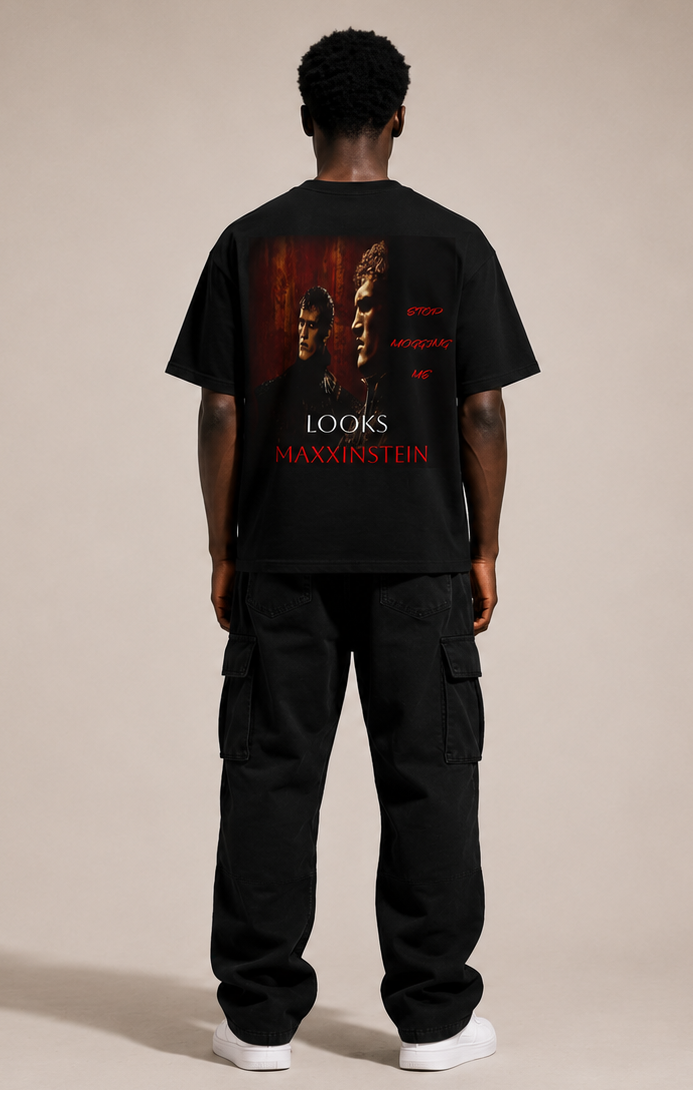 Looks  Maxxinstein Stop Mogging Me Tee